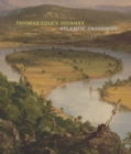 Image for Thomas Cole`s Journey - Atlantic Crossings