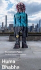 Image for Huma Bhabha - we come in peace  : the roof garden commission