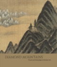 Image for Diamond Mountains  : travel and nostalgia in Korean art