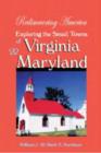 Image for Rediscovering America  : exploring the small towns of Virginia &amp; Maryland