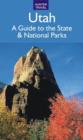 Image for Utah: A Guide to the State &amp; National Parks