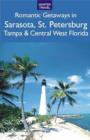 Image for Romantic Getaways: Sarasota, St. Petersburg, Tampa &amp; Central West Florida