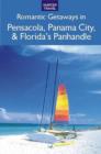 Image for Romantic Getaways: Pensacola, Panama City, Apalachicola &amp; Florida&#39;s Panhandle