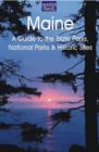 Image for Maine: A Guide to the State Parks, National Parks &amp; Historic Sites