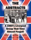 Image for THE ABSTRACTS - A 1960&#39;s LIVERPOOL GROUP THAT TIME ALMOST FORGOT!