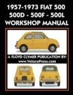 Image for 1957-1973 Fiat 500 - 500d - 500f - 500l Factory Workshop Manual Also Applicable to the 1970-1977 Autobianchi Giardiniera