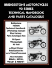 Image for Bridgestone Motorcycles 90 Series Technical Handbook and Parts Catalogue