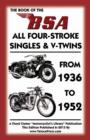 Image for Book of the Bsa All Four-Stroke Singles &amp; V-Twins from 1936 to 1952