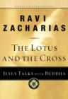 Image for The lotus and the cross: Jesus talks with Buddha