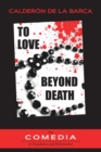 Image for To Love Beyond Death