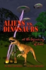 Image for Aliens vs. Dinosaurs at the Beginning of Time
