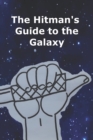 Image for The Hitman&#39;s Guide to the Galaxy