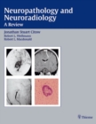 Image for Neuropathology and Neuroradiology : A Review