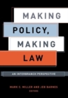 Image for Making Policy, Making Law