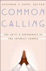 Image for Common calling  : the laity and governance of the Catholic Church