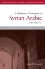 Image for A Reference Grammar of Syrian Arabic with Audio CD