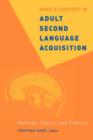 Image for Mind and context in adult second language acquisition  : methods, theory, and practice