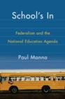 Image for School&#39;s in  : federalism and the national education agenda