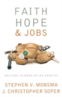 Image for Faith, hope, and jobs  : welfare-to-work in Los Angeles