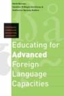 Image for Educating for advanced foreign language capacities  : constructs, curriculum, instruction, assessment