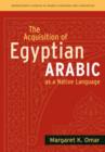Image for The Acquisition of Egyptian Arabic as a Native Language