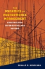Image for The dynamics of performance management  : constructing information and reform