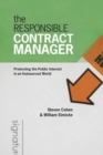 Image for The responsible contract manager  : protecting the public interest in an outsourced world