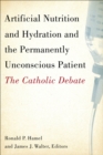 Image for Artificial nutrition and hydration and the permanently unconscious patient: the Catholic debate