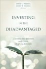 Image for Investing in the disadvantaged  : assessing the benefits and costs of social policies