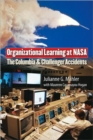 Image for Organizational learning at NASA  : the Challenger and the Columbia accidents