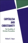 Image for Capitalism and Christianity: the possibility of Christian personalism.