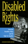 Image for Disabled rights: American disability policy and the fight for equality