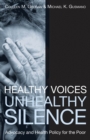 Image for Healthy voices, unhealthy silence: advocacy and health policy for the poor