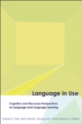 Image for Language in use: cognitive and discourse perspectives on language and language learning