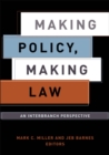Image for Making policy, making law: an interbranch perspective