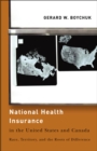 Image for National health insurance in the United States and Canada: race, territory, and the roots of difference