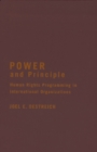 Image for Power and Principle: Human Rights Programming in International Organizations
