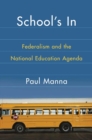 Image for School&#39;s in: federalism and the national education agenda