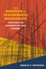 Image for The dynamics of performance management: constructing information and reform