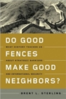 Image for Do Good Fences Make Good Neighbors?
