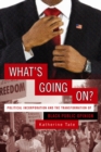 Image for What&#39;s going on?: political incorporation and the transformation of black public opinion