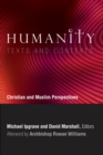 Image for Humanity: texts and contexts : Christian and Muslim perspectives