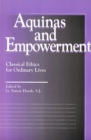 Image for Aquinas and empowerment: classical ethics for ordinary lives