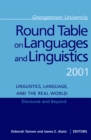 Image for Georgetown University Round Table on languages and linguistics 2001: linguistics, language and the real world : discourse and beyond : 2001