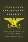Image for Cyberspace and national security  : threats, opportunities, and power in a virtual world
