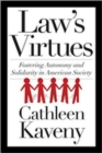 Image for Law&#39;s virtues  : fostering autonomy and solidarity in American society