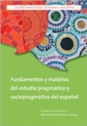 Image for Fundamentos y modelos del estudio pragmatico y sociopragmatico del espanol