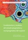 Image for Fundamentos y modelos del estudio pragmatico y sociopragmatico del espanol