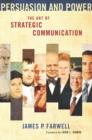 Image for Persuasion and power: the art of strategic communication