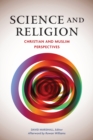 Image for Science and religion: Christian and Muslim perspectives